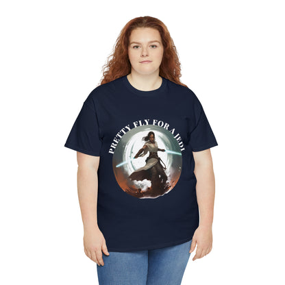 Pretty Fly for a Jedi Tee Shirt - Perfect Gift for Sci-Fi Fans Unisex Heavy Cotton Tee