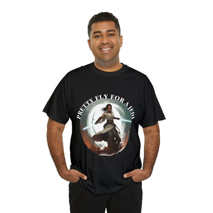 Pretty Fly for a Jedi Tee Shirt - Perfect Gift for Sci-Fi Fans Unisex Heavy Cotton Tee