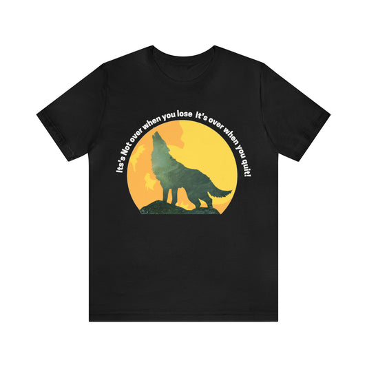 Its Not Over Unisex Jersey Short Sleeve Tee