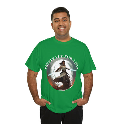 Pretty Fly for a Jedi Tee Shirt - Perfect Gift for Sci-Fi Fans Unisex Heavy Cotton Tee
